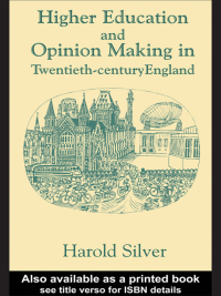 Titelbild: Higher Education and Policy-making in Twentieth-century England 1st edition 9780713002317