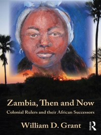صورة الغلاف: Zambia Then And Now 1st edition 9781138789456