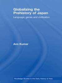 Imagen de portada: Globalizing the Prehistory of Japan 1st edition 9780415542074