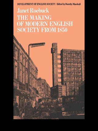 Omslagafbeelding: The Making of Modern English Society from 1850 1st edition 9781138408197