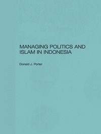 Imagen de portada: Managing Politics and Islam in Indonesia 1st edition 9780415515382