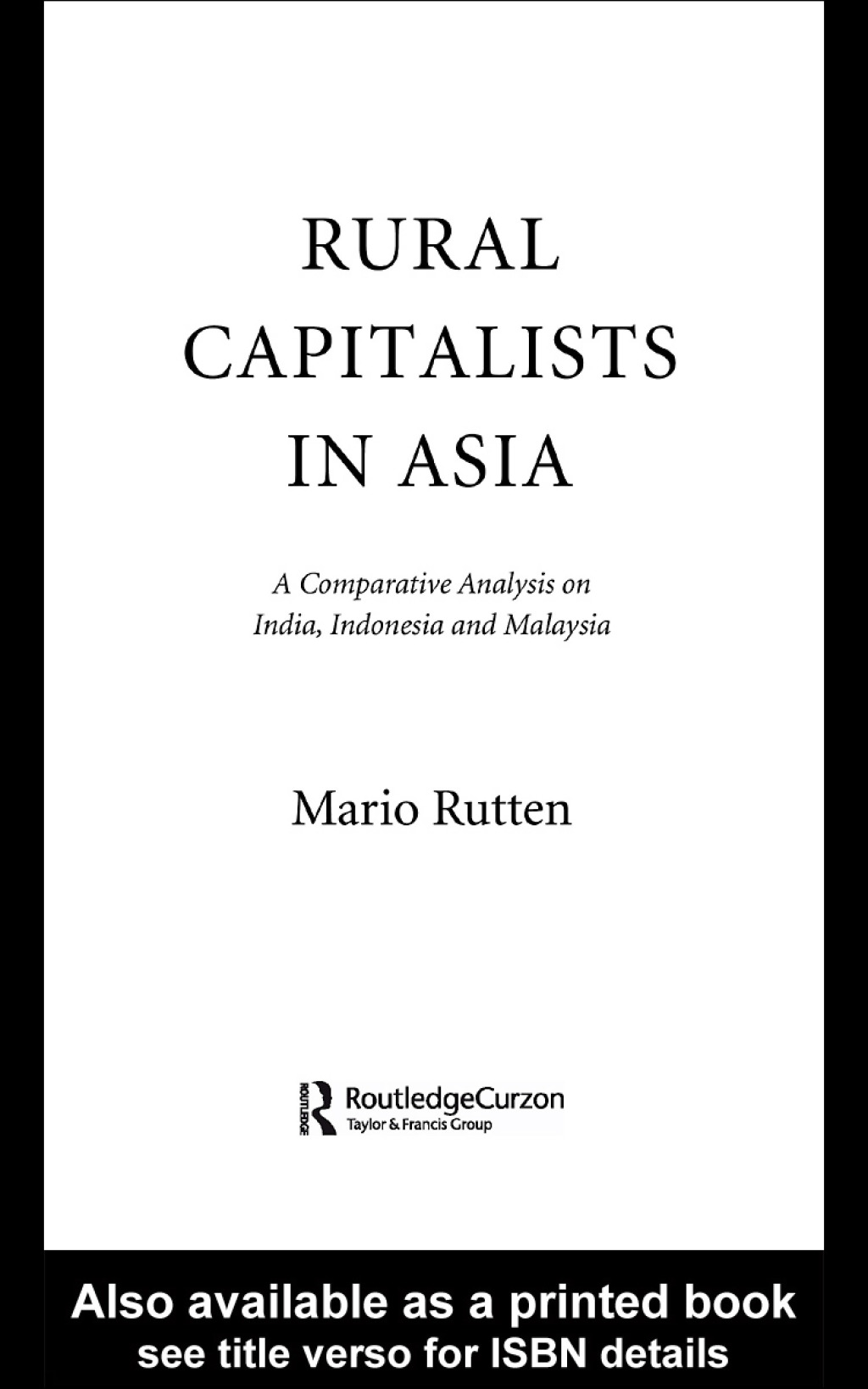 Rural Capitalists in Asia A Comparative Analysis on India, Indonesia and Malaysia 1st Edition