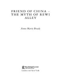 Immagine di copertina: Friend of China - The Myth of Rewi Alley 1st edition 9780700714933