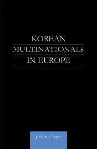 Cover image: Korean Multinationals in Europe 1st edition 9780700714803