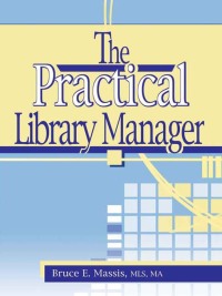 Imagen de portada: The Practical Library Manager 1st edition 9780789017666