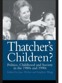 صورة الغلاف: Thatcher's Children? 1st edition 9780750704625