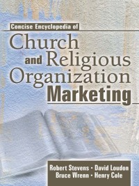 Omslagafbeelding: Concise Encyclopedia of Church and Religious Organization Marketing 1st edition 9780789018779