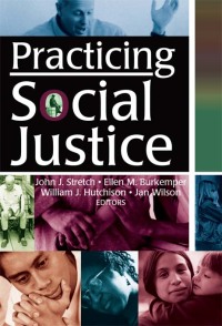 Imagen de portada: Practicing Social Justice 1st edition 9780789021076