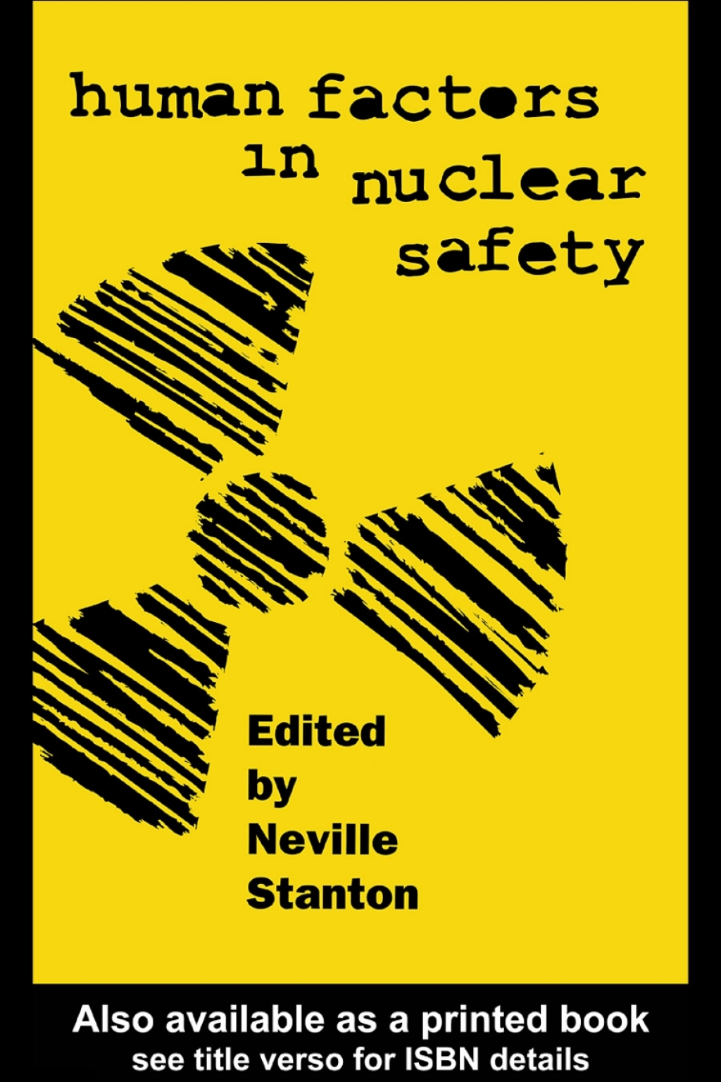 Human Factors in Nuclear Safety 1st Edition