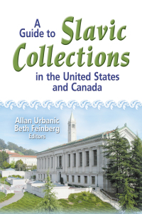 Omslagafbeelding: A Guide to Slavic Collections in the United States and Canada 1st edition 9780789022493