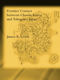 Imagen de portada: Frontier Contact Between Choson Korea and Tokugawa Japan 1st edition 9780415600064