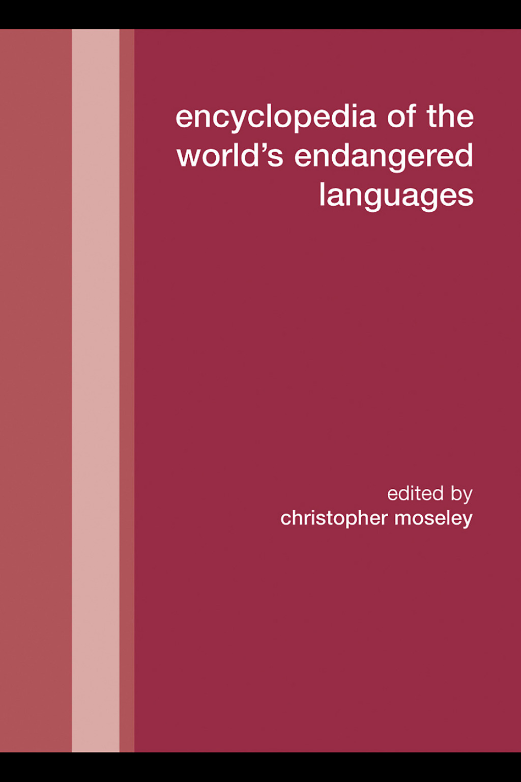 Encyclopedia of the World’s Endangered Languages 1st Edition