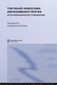 Cover image: The Maha-Vairocana-Abhisambodhi Tantra 1st edition 9780700711833