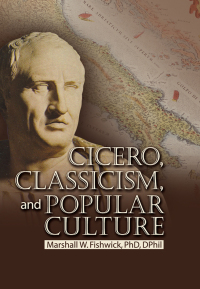 Omslagafbeelding: Cicero, Classicism, and Popular Culture 1st edition 9780789025913