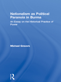 Cover image: Nationalism as Political Paranoia in Burma 1st edition 9780700709816