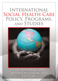 Omslagafbeelding: International Social Health Care Policy, Program, and Studies 1st edition 9780789033482