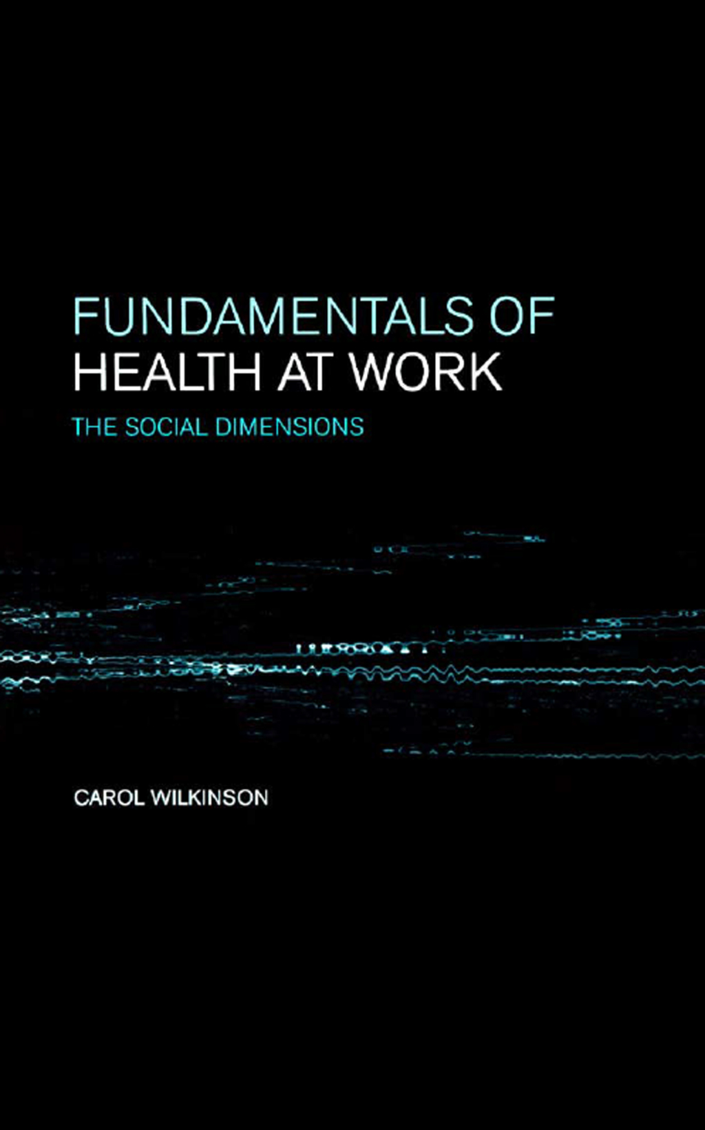 Fundamentals of Health at Work 1st Edition