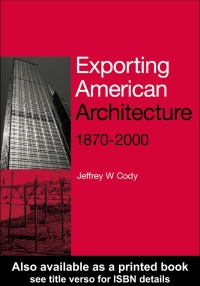 Cover image: Exporting American Architecture 1870-2000 1st edition 9780415299152