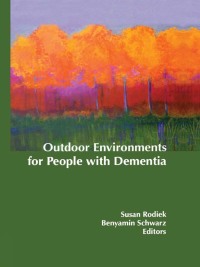 Imagen de portada: Outdoor Environments for People with Dementia 1st edition 9780789038043