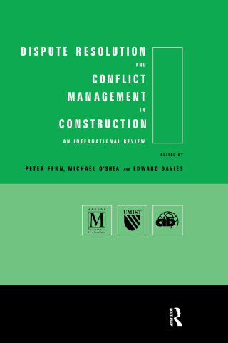 Cover image: Dispute Resolution and Conflict Management in Construction 1st edition 9780419237006