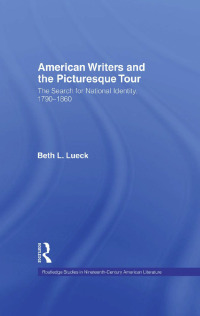صورة الغلاف: American Writers and the Picturesque Tour 1st edition 9781138864313