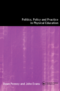 Cover image: Politics, Policy and Practice in Physical Education 1st edition 9780419219507