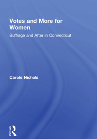 Imagen de portada: Votes and More for Women 1st edition 9781138986862