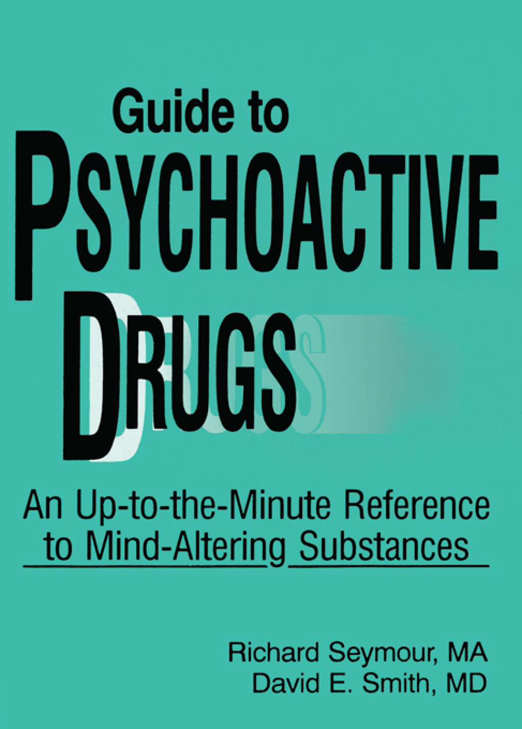 Guide to Psychoactive Drugs 1st Edition