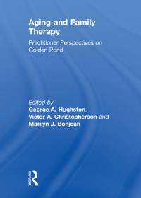 Cover image: Aging and Family Therapy 1st edition 9780866567787