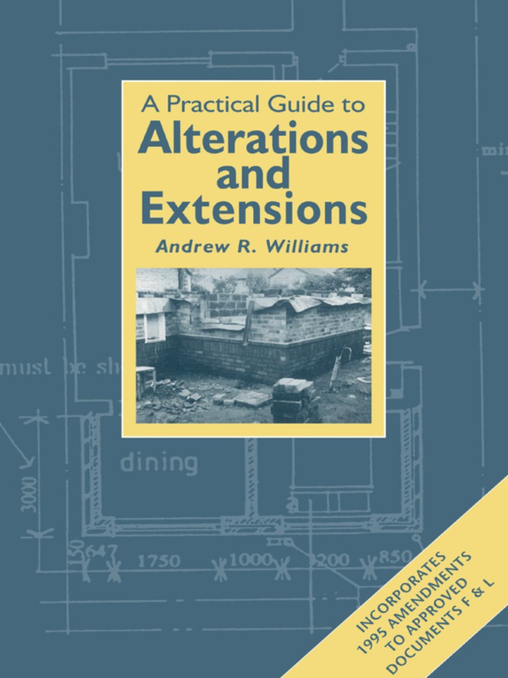 Practical Guide to Alterations and Extensions 1st Edition