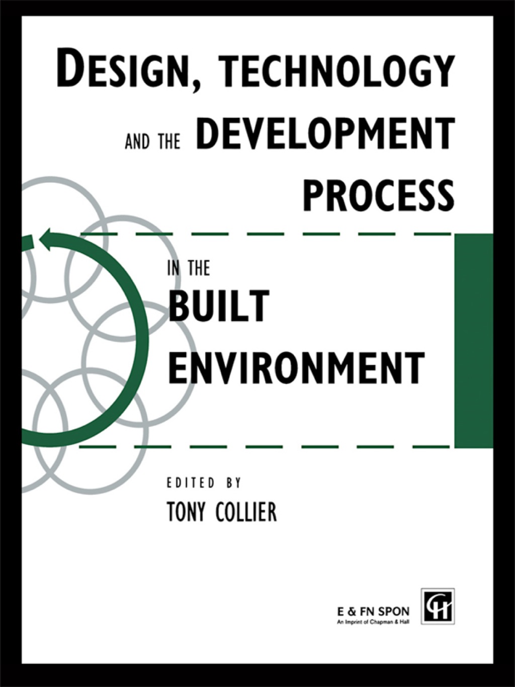 Design, Technology and the Development Process in the Built Environment 1st Edition