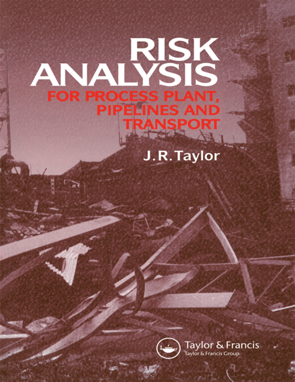 Risk Analysis for Process Plant  Pipelines and Transport - 1st Edition (eBook Rental)