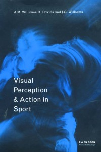 Cover image: Visual Perception and Action in Sport 1st edition 9780419182900