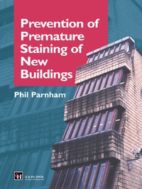 Imagen de portada: Prevention of Premature Staining in New Buildings 1st edition 9780419171300