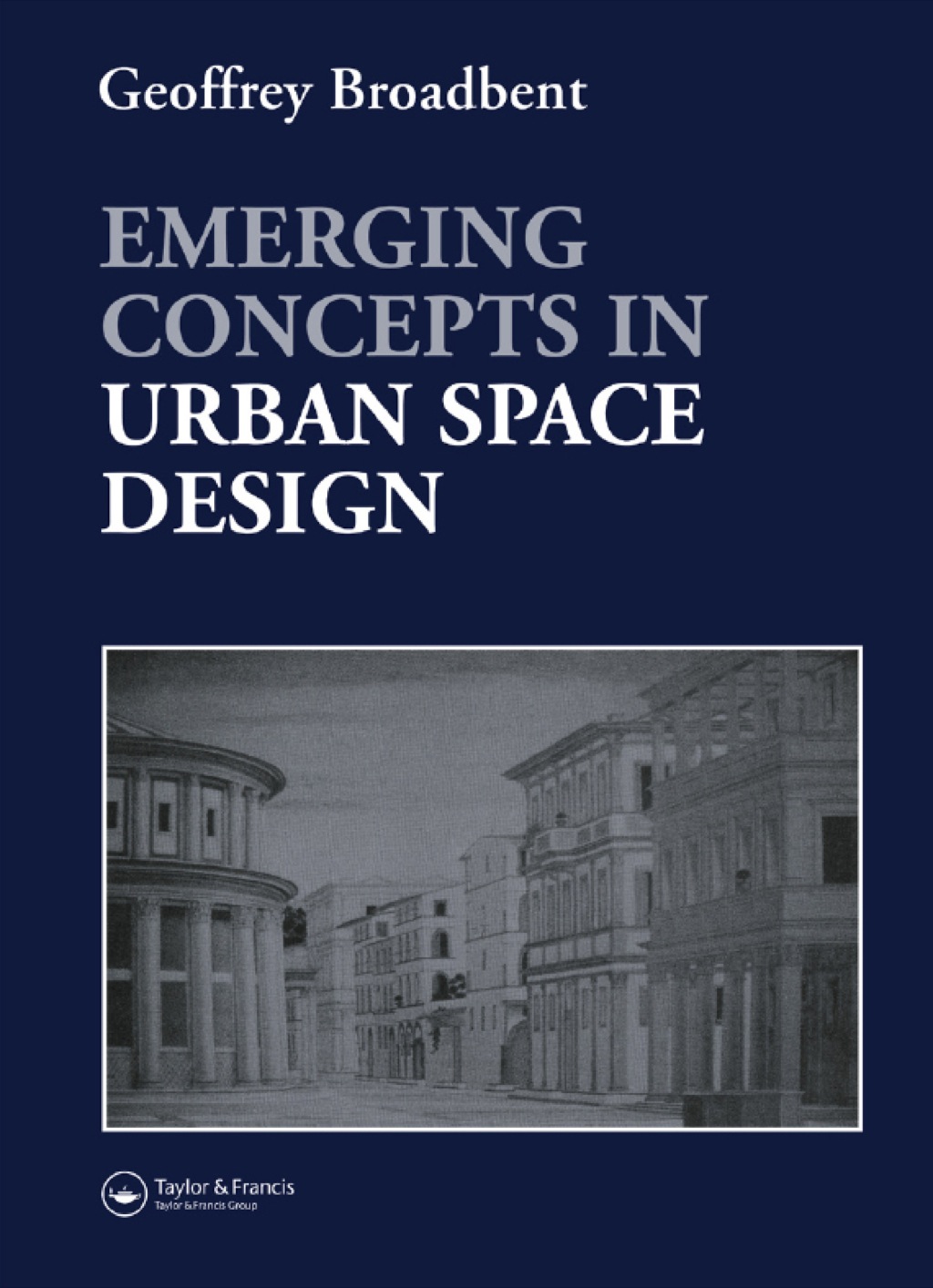 Emerging Concepts in Urban Space Design 1st Edition