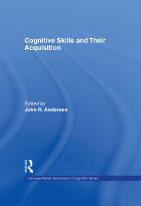 表紙画像: Cognitive Skills and Their Acquisition 1st edition 9780898590937