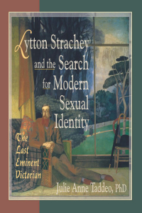 صورة الغلاف: Lytton Strachey and the Search for Modern Sexual Identity 1st edition 9781560233596