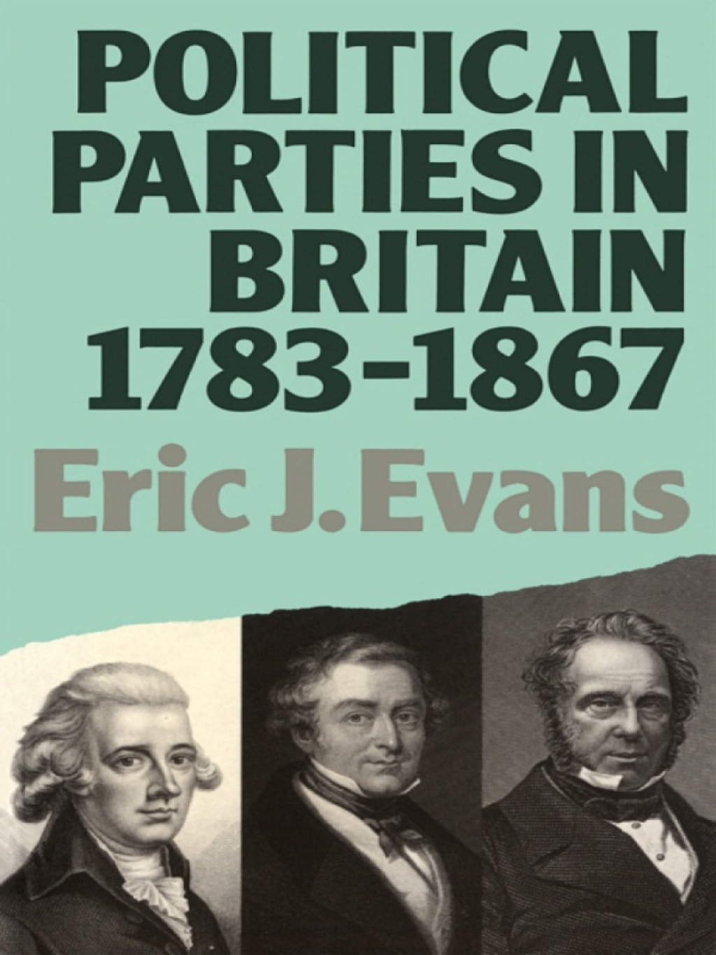 Political Parties in Britain 1783-1867 1st Edition