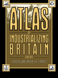 صورة الغلاف: Atlas of Industrializing Britain, 1780-1914 1st edition 9781138408173