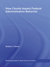 Omslagafbeelding: How Courts Impact Federal Administrative Behavior 1st edition 9780415848244