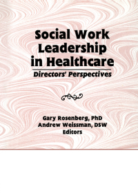 Imagen de portada: Social Work Leadership in Healthcare 1st edition 9781138982369