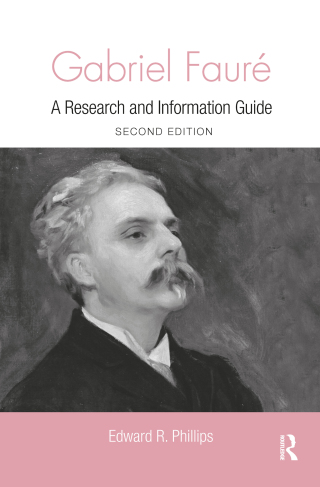 Cover image: Gabriel Faure 2nd edition 9780415998857
