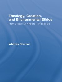 صورة الغلاف: Theology, Creation, and Environmental Ethics 1st edition 9781138804975