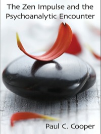 Cover image: The Zen Impulse and the Psychoanalytic Encounter 1st edition 9780415997645
