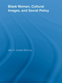 表紙画像: Black Women, Cultural Images and Social Policy 1st edition 9780415884709