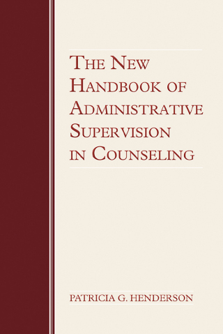 Cover image: The New Handbook of Administrative Supervision in Counseling 1st edition 9780415995832