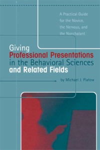 Titelbild: Giving Professional Presentations in the Behavioral Sciences and Related Fields 1st edition 9781841690599