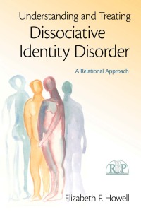 Cover image: Understanding and Treating Dissociative Identity Disorder 1st edition 9780415994972