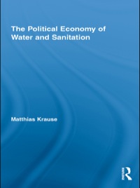 Imagen de portada: The Political Economy of Water and Sanitation 1st edition 9780415652568
