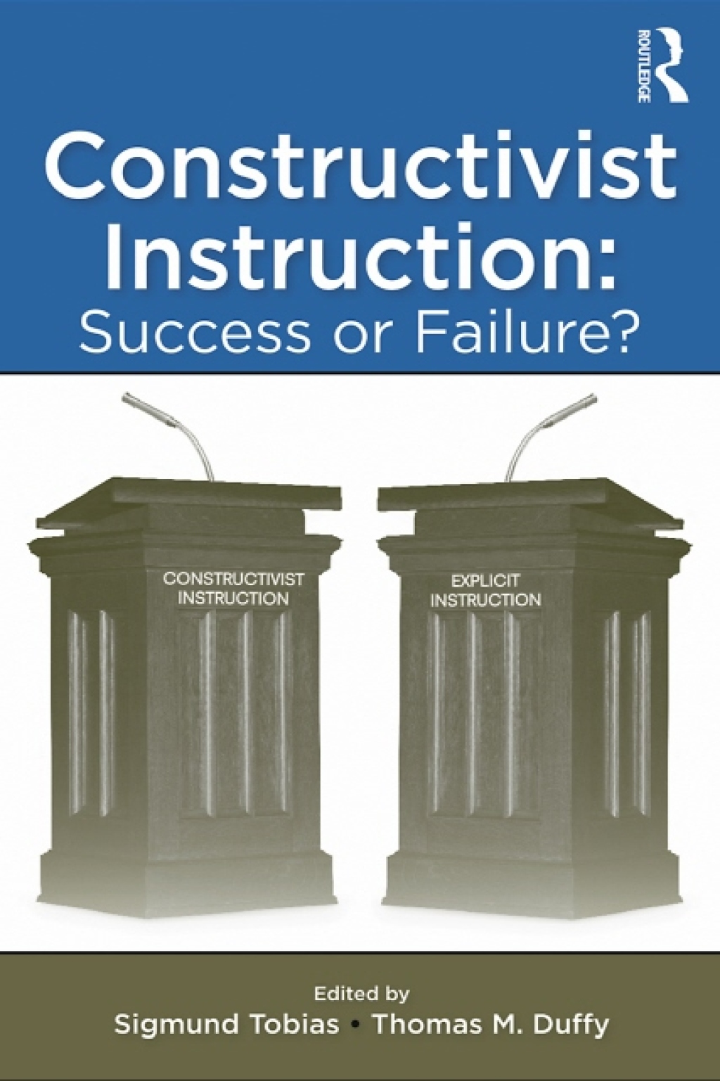 Constructivist Instruction Success or Failure? 1st Edition